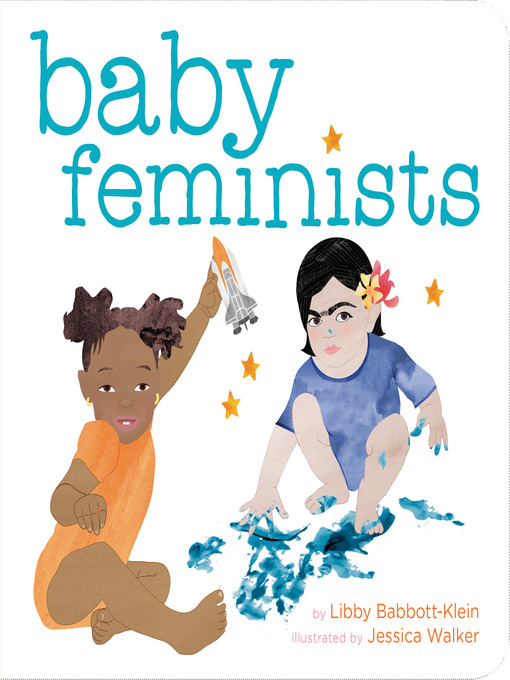 Title details for Baby Feminists by Libby Babbott-Klein - Wait list